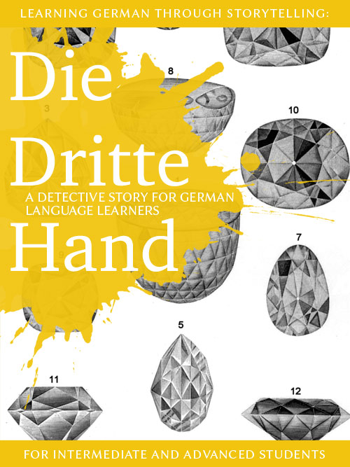 Learning German through Storytelling: Die Dritte Hand - a detective ...