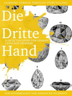 Learning German through Storytelling: Die Dritte Hand – a detective story for German language learners (includes exercises) for intermediate and advanced cover