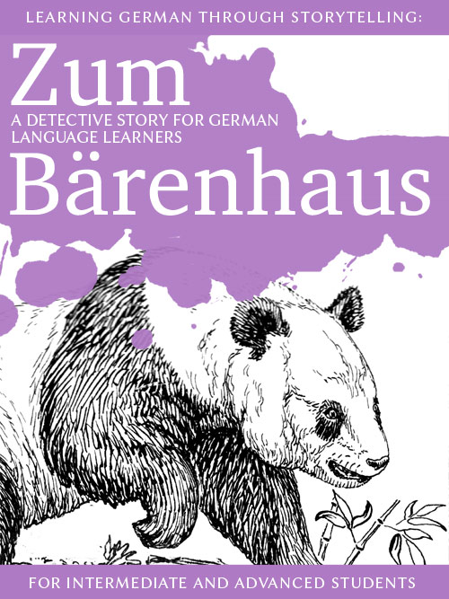 Learning German through Storytelling: Zum Bärenhaus – a detective story for German language learners (includes exercises) for intermediate and advanced cover