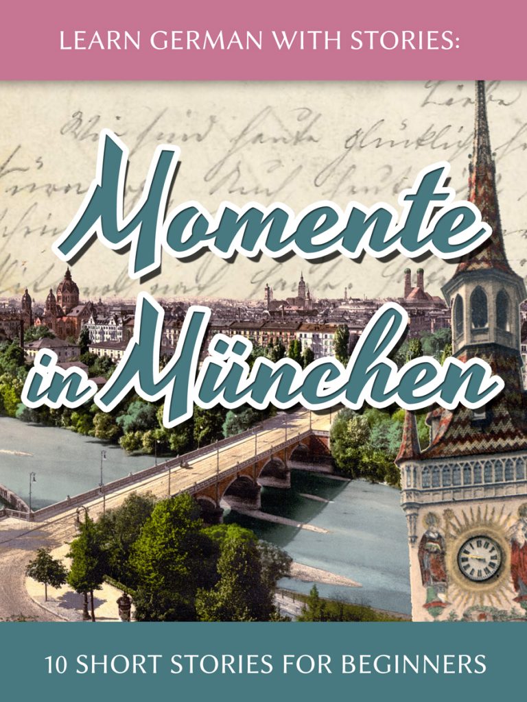 Learn German with Stories: Momente in München – 10 Short Stories for Beginners cover