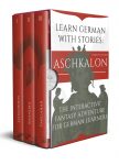 Learn German With Stories: Aschkalon (Complete Edition) – The Interactive Fantasy Adventure For German Learners