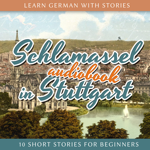 Learn German with Stories: Schlamassel in Stuttgart – 10 Short Stories For Beginners (Audiobook) cover