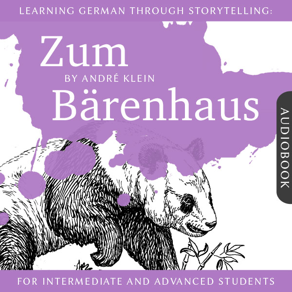 Learning German Through Storytelling: Zum Bärenhaus – A Detective Story For German Learners (Audiobook) cover
