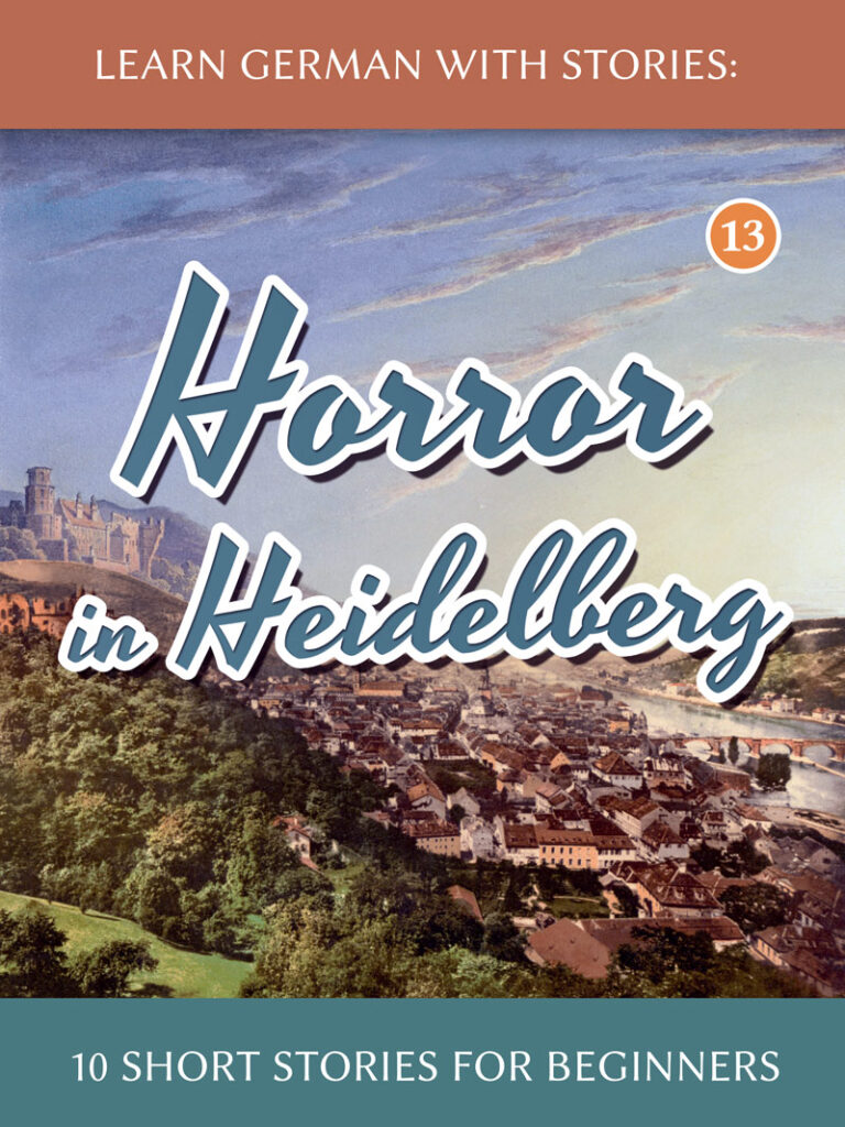 Learn German with Stories: Horror in Heidelberg – 10 Short Stories for Beginners cover